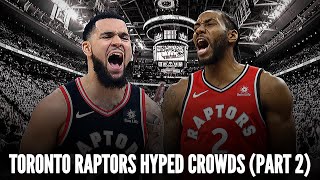 TORONTO RAPTORS quotHype Crowdquot MOMENTS  Part 2 [upl. by Ennagrom]