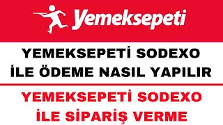 Yemek Sepeti Sodexo ile Ödeme Nasıl Yapılır [upl. by Hakaber529]