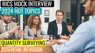 2024 HOT TOPICS  RICS APC FINAL ASSESSMENT MOCK INTERVIEW  QUANTITY SURVEYING [upl. by Accebar]