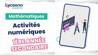 1ère année secondaire  Mathématiques  Activités numériques [upl. by Ahsil]