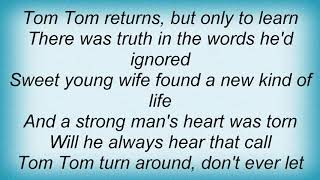 Sweet  Tom Tom Turnaround Lyrics [upl. by Allimaj]