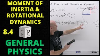 84 Moment of Inertia and Rotational Dynamics  General Physics [upl. by Auqenahs]