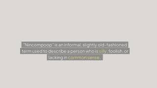 How to Pronounce Nincompoop [upl. by Ennovy]