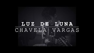 Luz de luna  Chavela Vargas cover [upl. by Uta49]