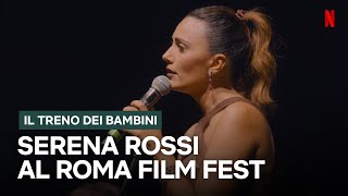 Il treno dei bambini  Serena Rossi canta alla Festa del Cinema Di Roma  Netflix Italia [upl. by Rasecoiluj]