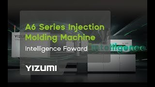 The Future of Injection Molding with YIZUMIs A6 Series [upl. by Gaspar]