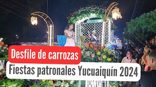 Desfile de carrozas  Fiestas patronales Yucuaiquín 2024 [upl. by Renaldo281]