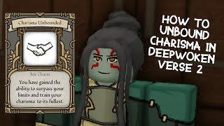 How to Unbound Your Charisma  Deepwoken Verse 2 [upl. by Culbert555]