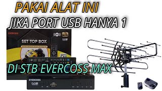 Pakai Alat Ini Jika Di STB TV DIGITAL Hanya Ada 1 Port USB Jadi Banyak Port [upl. by Nylesor]