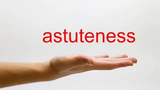 How to Pronounce astuteness  American English [upl. by Namien]