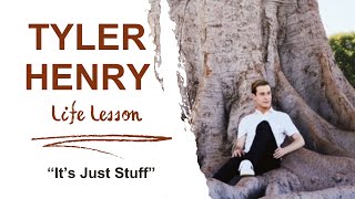 A Tyler Henry LIFE LESSON Its Just Stuff 💫 [upl. by Vevina906]