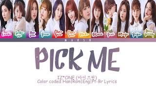 IZONE 아이즈원 – Pick Me 내꺼야 IZONE ver CD only Color Coded LyricsHanRomEngPtBr [upl. by Bekaj547]