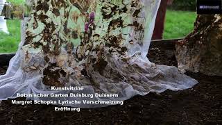 Kunstvitrine Botanischer Garten Duisburg Duissern Margret Schopka Lyrische Verschmelzung Eröffnung [upl. by Cara]