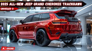 Unveiling the AllNew 2025 Jeep Grand Cherokee Trackhawk Where Luxury Meets Muscle [upl. by Aliahkim211]