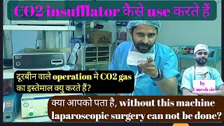 CO2 insufflator machine  How to use co2 gas  Gas laparoscopic surgery  Co2 work  Umeshsir405 [upl. by Rramed]