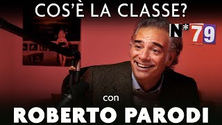 Ep 79  Cosè la classe Con Roberto Parodi [upl. by Nerral]