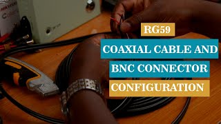 CCTV RG59 Coaxial and BNC cable configuration [upl. by Anaeg]