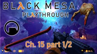 Black Mesa Ch15 Xen Part 1 of 2 [upl. by Esilrac]