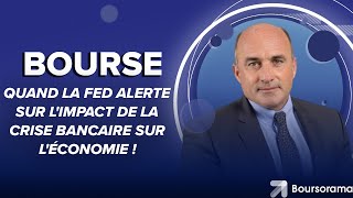 Quand la Fed alerte sur limpact de la crise bancaire sur léconomie [upl. by Naiviv582]