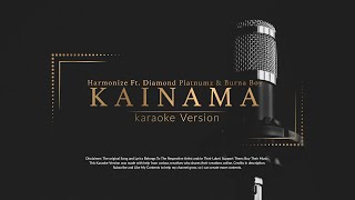 Harmonize Kainama Karaoke Version [upl. by Eilerua]