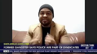 South Africas Gangland  Former gangster says police are part of the syndicate [upl. by Elwaine]