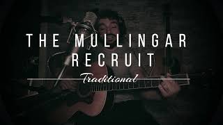 The Mullingar Recruit  Irish Folk [upl. by Eiramnwad]