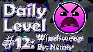 Daily Level 12 Jan 28  Windsweep Insane by Nemsy  3 Coins  Geometry Dash [upl. by Olin349]