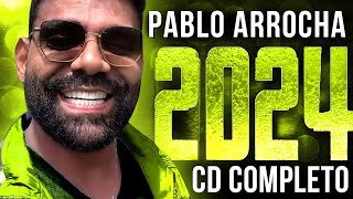 PABLO 2025  NOVO CD PABLO 2025  MÚSICAS INÉDITAS PABLO ARROCHA 2025  AO VIVO NO CAMARIM [upl. by Rahm963]