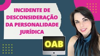 Incidente de Desconsideração da Personalidade Jurídica  IDPJ [upl. by Grosberg]