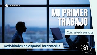 💼 Mi primer trabajo  Contraste de pasados en español Imperfecto e Indefinido [upl. by Polak534]