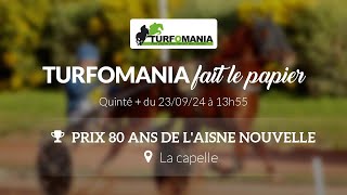 Turfomania Pronostic Quinté du Lundi 23 Septembre 2024 [upl. by Tterab]