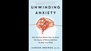 Unwinding Anxiety Summary [upl. by Killen]