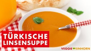 Türkische Rote Linsensuppe  Vegane Suppe mit roten Linsen  Mercimek Corbasi  Einfaches Rezept [upl. by Dranoc619]