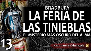 LA FERIA DE LAS TINIEBLAS 1316 Ray Bradbury  ¿Dónde se oculta el misterio mas oscuro del alma [upl. by Ybbob]