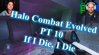 Halo Combat Evolved  Pt 10  If I Die I Die [upl. by Ahsitul]