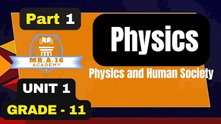 PHYSICS GRADE 11 UNIT 1 PART 1 11 IMPORTANCE OF PHYSICS TO SOCIETY [upl. by Rialb373]