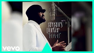 Gregory Porter  LOVE Official Audio [upl. by Averill]