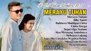 MERAYU TUHAN  LAGU VIRAL TIKTOK TRI SUAKA NABILA MAHARANI FULL ALBUM TERBARU 2023 [upl. by Efron]