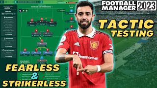 FM23 TACTIC TESTING  FEARLESS AND STRIKERLESS  Football Manager 2023 [upl. by Muirhead]