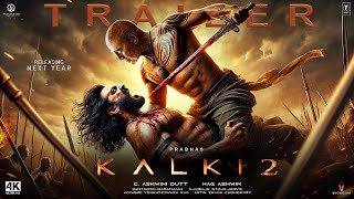 Kalki Part 2  Hindi Trailer  Prabhas kamal Haasan Vijay Devarakonda Deepika P Amitabh B 2024 [upl. by Aneger402]