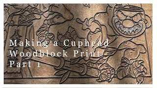 Making a Cuphead Woodblock Print Ms Chalice  Orochi [upl. by Feriga]