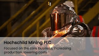 HOCHSCHILD MINING PLC  Interim Results [upl. by Nima]