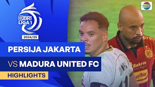 Persija Jakarta VS Madura United FC  Highlights  BRI Liga 1 202425 [upl. by Willabella]