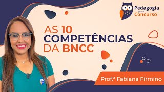 As 10 Competências da BNCC  Pedagogia para Concurso [upl. by Acnalb643]