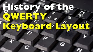 History of the QWERTY Keyboard Layout [upl. by Gairc]