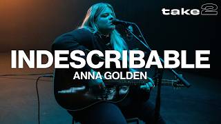 Indescribable  Anna Golden  Take 2  Acoustic Cover [upl. by Yssirc]