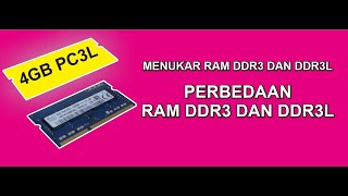 Menukar Ram Laptop DDR3 amp DDR3L  Perbedaan Ram DDR3 amp DDR3L [upl. by Hairom]