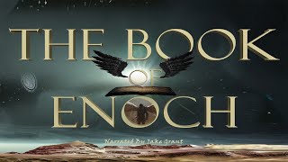 The Book of Enoch  Audio Drama by Jake Grant  Produced by NYSTV [upl. by Learsiy]