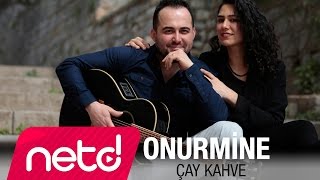 OnurMine  Çay Kahve [upl. by Ahsiena]