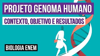 PROJETO GENOMA HUMANO contexto objetivo e resultados  Biologia para o Enem  Cláudia Souza Aguiar [upl. by Blas]